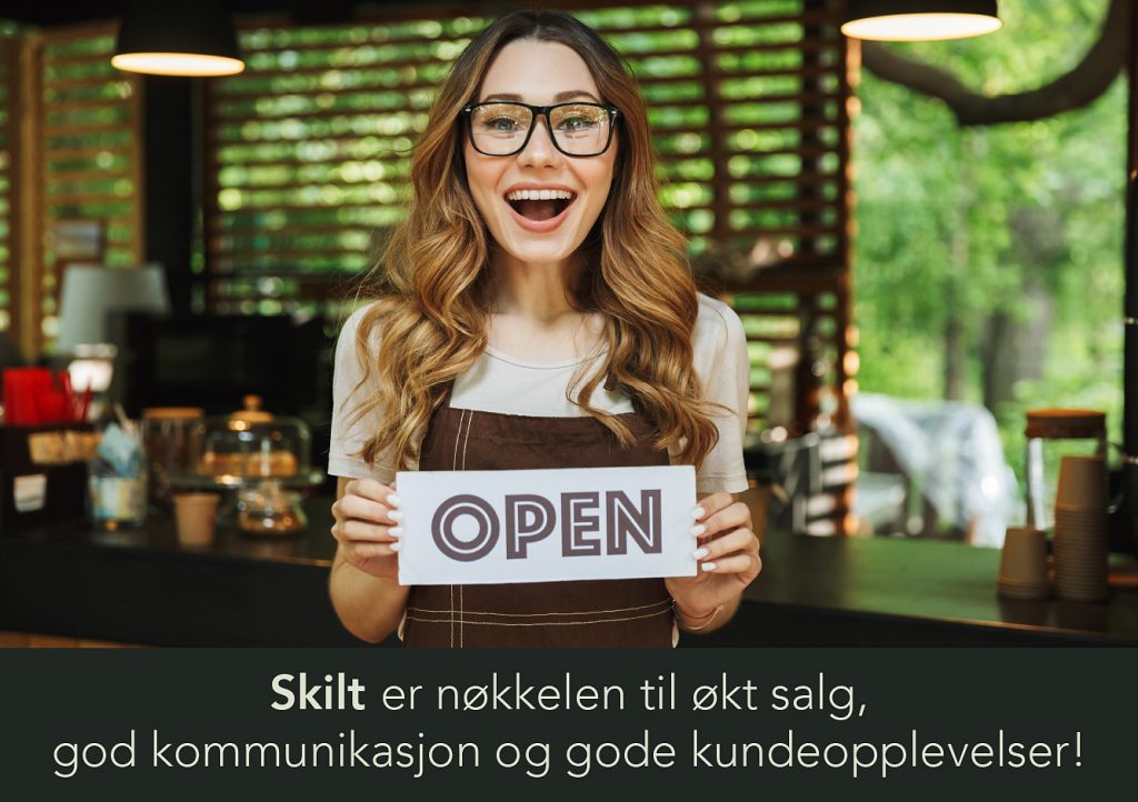 Skilt er nøkkelen til økt salg!